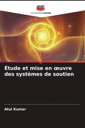 Kumar / Agrawal |  Étude et mise en ¿uvre des systèmes de soutien | Buch |  Sack Fachmedien