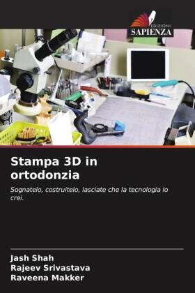 Shah / Srivastava / Makker |  Stampa 3D in ortodonzia | Buch |  Sack Fachmedien