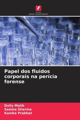 Malik / Sharma / Prabhat |  Papel dos fluidos corporais na perícia forense | Buch |  Sack Fachmedien