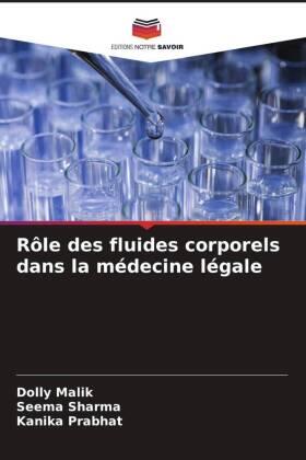 Malik / Sharma / Prabhat |  Rôle des fluides corporels dans la médecine légale | Buch |  Sack Fachmedien