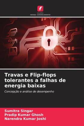 Singar / Ghosh / Joshi |  Travas e Flip-flops tolerantes a falhas de energia baixas | Buch |  Sack Fachmedien