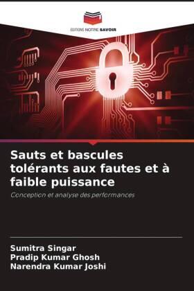 Singar / Ghosh / Joshi |  Sauts et bascules tolérants aux fautes et à faible puissance | Buch |  Sack Fachmedien