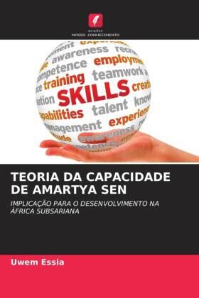 Essia | TEORIA DA CAPACIDADE DE AMARTYA SEN | Buch | 978-620-4-81035-5 | www.sack.de