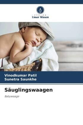 Patil / Saunkhe |  Säuglingswaagen | Buch |  Sack Fachmedien