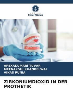 Tuvar / Khandelwal / Punia |  ZIRKONIUMDIOXID IN DER PROTHETIK | Buch |  Sack Fachmedien