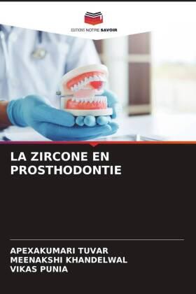 Tuvar / Khandelwal / Punia |  LA ZIRCONE EN PROSTHODONTIE | Buch |  Sack Fachmedien