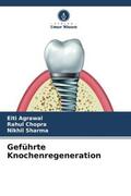 Agrawal / Chopra / Sharma |  Geführte Knochenregeneration | Buch |  Sack Fachmedien