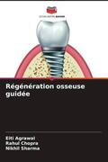 Agrawal / Chopra / Sharma |  Régénération osseuse guidée | Buch |  Sack Fachmedien