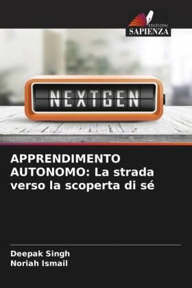 Singh / Ismail |  APPRENDIMENTO AUTONOMO: La strada verso la scoperta di sé | Buch |  Sack Fachmedien