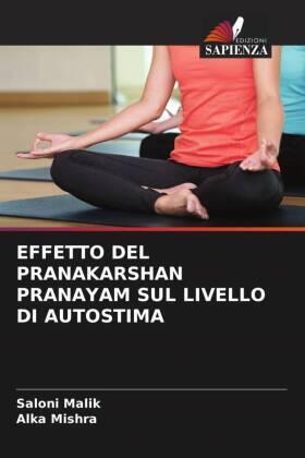 Malik / Mishra |  EFFETTO DEL PRANAKARSHAN PRANAYAM SUL LIVELLO DI AUTOSTIMA | Buch |  Sack Fachmedien