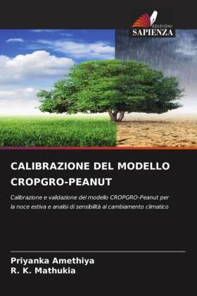 Amethiya / Mathukia |  CALIBRAZIONE DEL MODELLO CROPGRO-PEANUT | Buch |  Sack Fachmedien