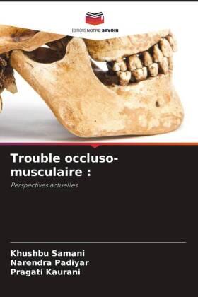 Samani / Padiyar / Kaurani |  Trouble occluso-musculaire : | Buch |  Sack Fachmedien