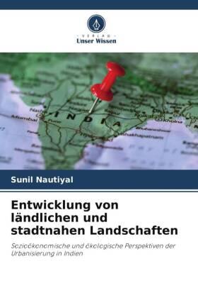 Nautiyal | Entwicklung von ländlichen und stadtnahen Landschaften | Buch | 978-620-483024-7 | sack.de