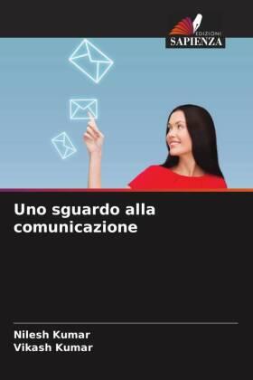 Kumar |  Uno sguardo alla comunicazione | Buch |  Sack Fachmedien