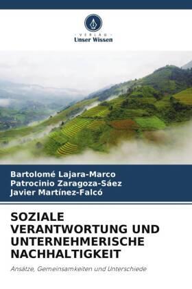 Lajara-Marco / Zaragoza-Sáez / Martínez-Falcó |  SOZIALE VERANTWORTUNG UND UNTERNEHMERISCHE NACHHALTIGKEIT | Buch |  Sack Fachmedien