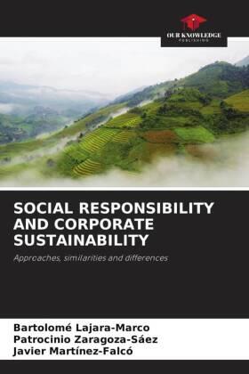 Lajara-Marco / Zaragoza-Sáez / Martínez-Falcó |  SOCIAL RESPONSIBILITY AND CORPORATE SUSTAINABILITY | Buch |  Sack Fachmedien