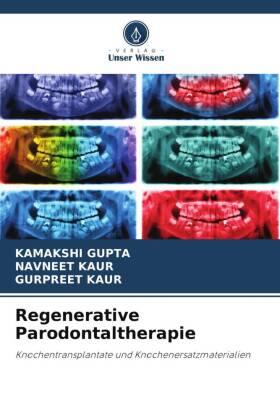 Gupta / Kaur |  Regenerative Parodontaltherapie | Buch |  Sack Fachmedien