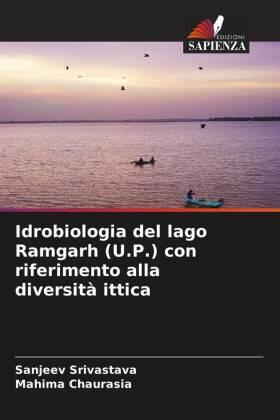 Srivastava / Chaurasia |  Idrobiologia del lago Ramgarh (U.P.) con riferimento alla diversità ittica | Buch |  Sack Fachmedien