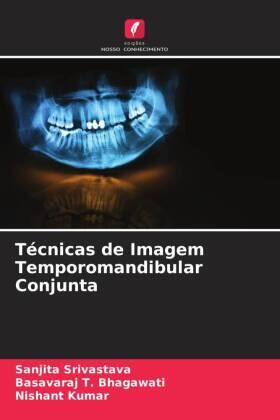 Srivastava / Bhagawati / Kumar |  Técnicas de Imagem Temporomandibular Conjunta | Buch |  Sack Fachmedien