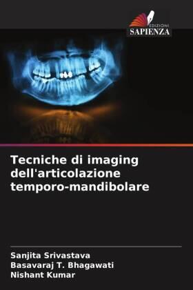 Srivastava / Bhagawati / Kumar |  Tecniche di imaging dell'articolazione temporo-mandibolare | Buch |  Sack Fachmedien