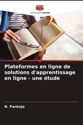 Pankaja |  Plateformes en ligne de solutions d'apprentissage en ligne - une étude | Buch |  Sack Fachmedien