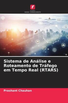 Chauhan |  Sistema de Análise e Roteamento de Tráfego em Tempo Real (RTARS) | Buch |  Sack Fachmedien