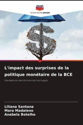 Santana / Madaleno / Botelho | L'impact des surprises de la politique monétaire de la BCE | Buch | 978-620-484193-9 | sack.de