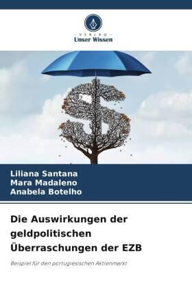 Santana / Madaleno / Botelho | Die Auswirkungen der geldpolitischen Überraschungen der EZB | Buch | 978-620-484201-1 | sack.de