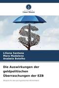 Santana / Madaleno / Botelho |  Die Auswirkungen der geldpolitischen Überraschungen der EZB | Buch |  Sack Fachmedien