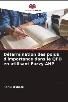 Kshetri |  Détermination des poids d'importance dans le QFD en utilisant Fuzzy AHP | Buch |  Sack Fachmedien