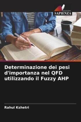 Kshetri |  Determinazione dei pesi d'importanza nel QFD utilizzando il Fuzzy AHP | Buch |  Sack Fachmedien
