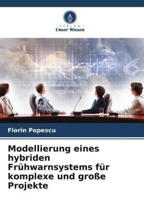 Popescu |  Modellierung eines hybriden Frühwarnsystems für komplexe und große Projekte | Buch |  Sack Fachmedien
