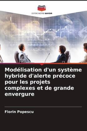 Popescu |  Modélisation d'un système hybride d'alerte précoce pour les projets complexes et de grande envergure | Buch |  Sack Fachmedien