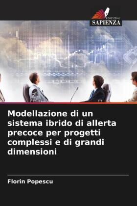 Popescu |  Modellazione di un sistema ibrido di allerta precoce per progetti complessi e di grandi dimensioni | Buch |  Sack Fachmedien