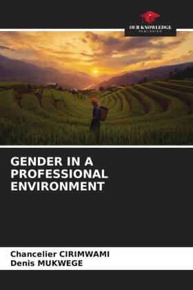 Cirimwami / Mukwege |  GENDER IN A PROFESSIONAL ENVIRONMENT | Buch |  Sack Fachmedien