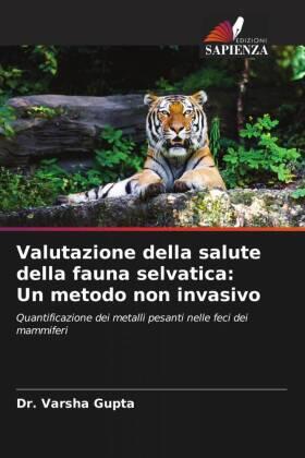 Gupta |  Valutazione della salute della fauna selvatica: Un metodo non invasivo | Buch |  Sack Fachmedien