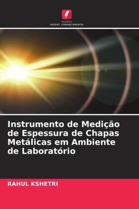 Kshetri |  Instrumento de Medição de Espessura de Chapas Metálicas em Ambiente de Laboratório | Buch |  Sack Fachmedien