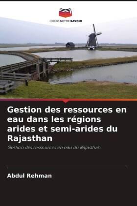 Rehman / Beg |  Gestion des ressources en eau dans les régions arides et semi-arides du Rajasthan | Buch |  Sack Fachmedien