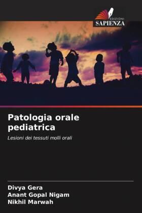 Gera / Nigam / Marwah |  Patologia orale pediatrica | Buch |  Sack Fachmedien
