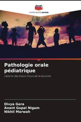 Gera / Nigam / Marwah |  Pathologie orale pédiatrique | Buch |  Sack Fachmedien