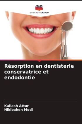 Attur / Modi |  Résorption en dentisterie conservatrice et endodontie | Buch |  Sack Fachmedien