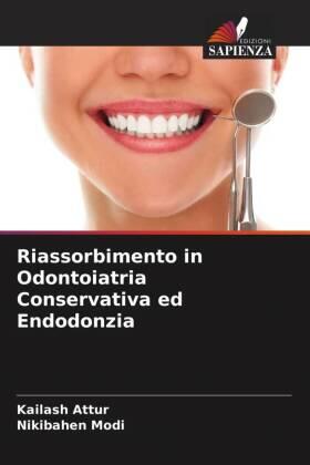 Attur / Modi |  Riassorbimento in Odontoiatria Conservativa ed Endodonzia | Buch |  Sack Fachmedien