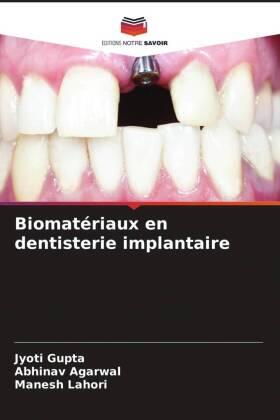 Gupta / Agarwal / Lahori |  Biomatériaux en dentisterie implantaire | Buch |  Sack Fachmedien