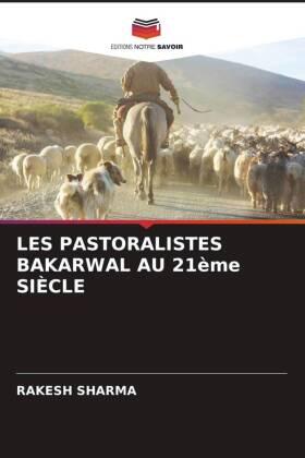 Sharma | LES PASTORALISTES BAKARWAL AU 21ème SIÈCLE | Buch | 978-620-486701-4 | sack.de