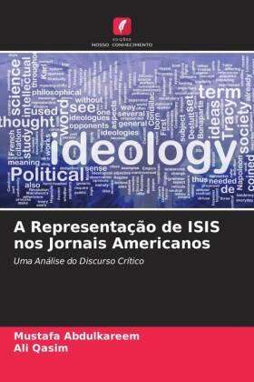 Abdulkareem / Qasim |  A Representação de ISIS nos Jornais Americanos | Buch |  Sack Fachmedien