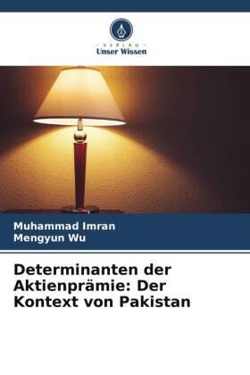 Imran / Wu |  Determinanten der Aktienprämie: Der Kontext von Pakistan | Buch |  Sack Fachmedien