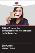 Dwivedi / Pandey / Chandra |  PRAME dans les précancers et les cancers de la bouche | Buch |  Sack Fachmedien
