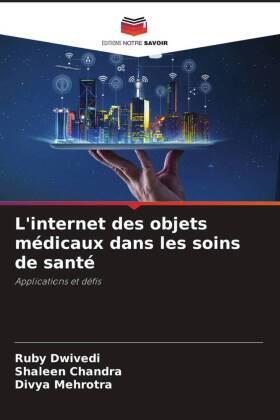 Dwivedi / Chandra / Mehrotra |  L'internet des objets médicaux dans les soins de santé | Buch |  Sack Fachmedien