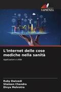 Dwivedi / Chandra / Mehrotra |  L'Internet delle cose mediche nella sanità | Buch |  Sack Fachmedien