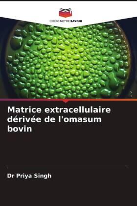 Singh |  Matrice extracellulaire dérivée de l'omasum bovin | Buch |  Sack Fachmedien